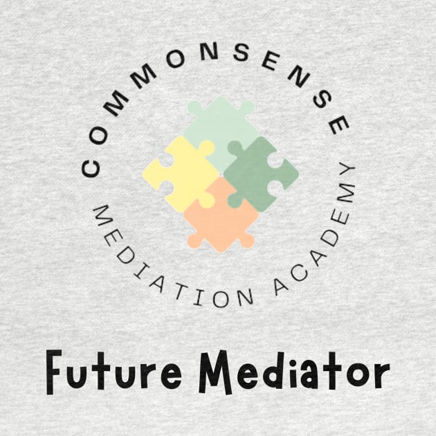 CSM Academy Future Mediator by CommonSense Mediation